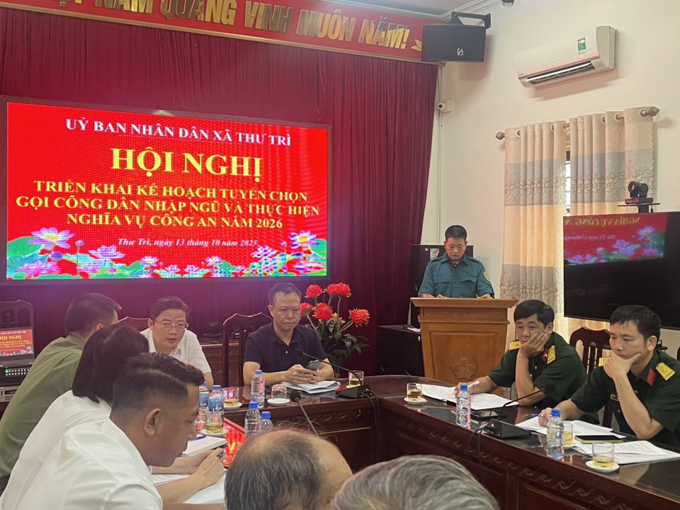 Xã Thư Trì tổ chức Hội nghị triển khai công tác tuyển chọn và gọi công dân nhập ngũ năm 2026